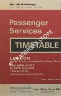 Book cover of Passenger Services Timetable [Winter] - London (Euston, St. Pancras, Marylebone, Broad Street), The Midlands, North Wales & The North (including suburban services), 7 Sept 1964 to 13 June 1965 by British Railways London Midland Region